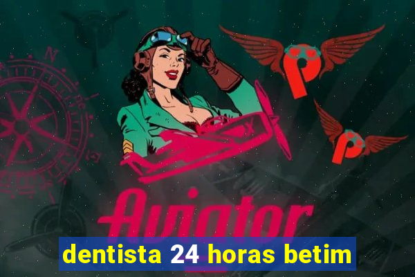 dentista 24 horas betim